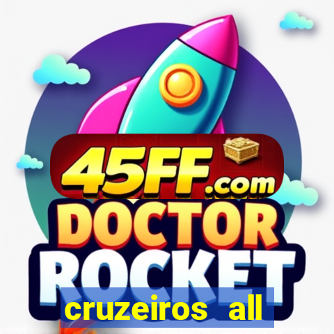 cruzeiros all inclusive 2024 saindo de santos